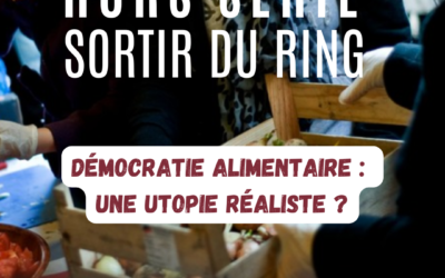 SORTIR DU RING : la démocratie alimentaire